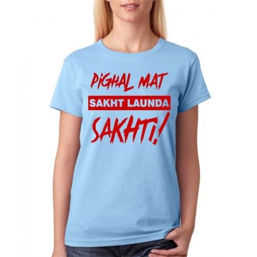 Pighal Mat Sakht Launda Sakhti Graphic Printed T-shirt