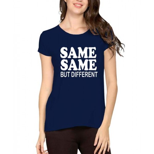 Women's Cotton Biowash Graphic Printed Half Sleeve T-Shirt - Same Same But