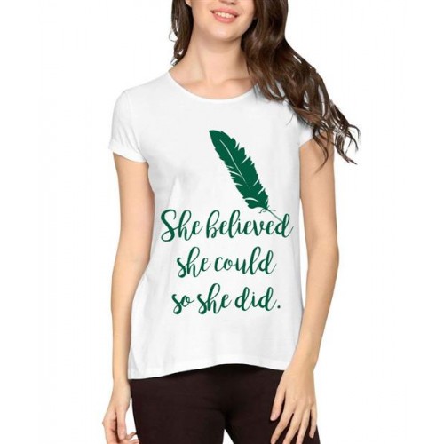 Women's Cotton Biowash Graphic Printed Half Sleeve T-Shirt - She Believed She Did