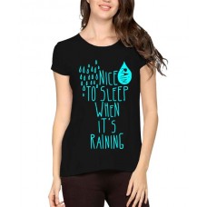 Nice To Sleep When It's Raining Graphic Printed T-shirt