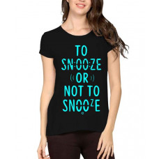 Women's Cotton Biowash Graphic Printed Half Sleeve T-Shirt - Snooze Or Not