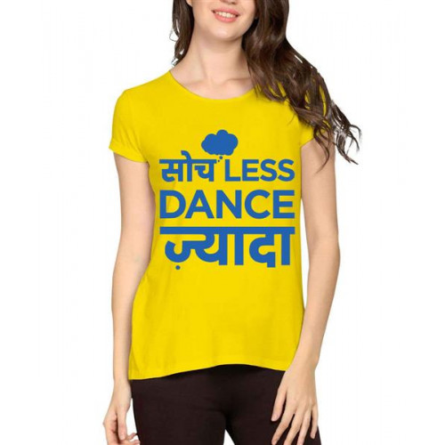 Women's Cotton Biowash Graphic Printed Half Sleeve T-Shirt - Soch Less Dance Jyada