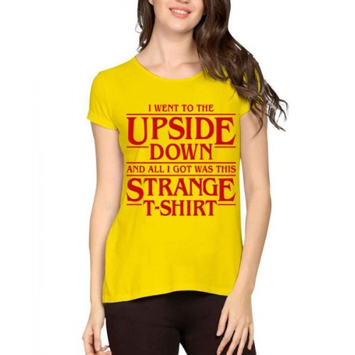 I Went To The Upside Down And All I Got Was This Strange Graphic Printed T-shirt