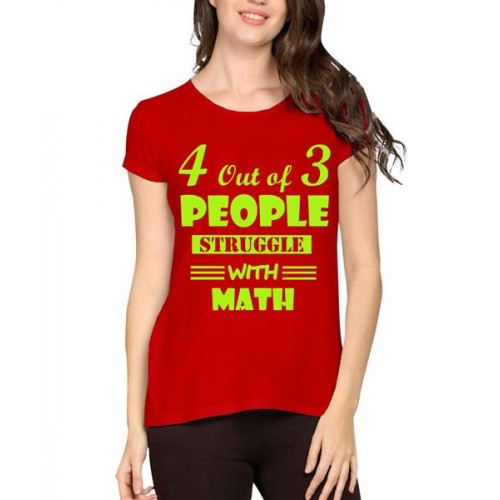 4 Out Of 3 People Struggle With Math Graphic Printed T-shirt