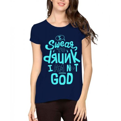 I Swear To Drunk I Am Not God Graphic Printed T-shirt