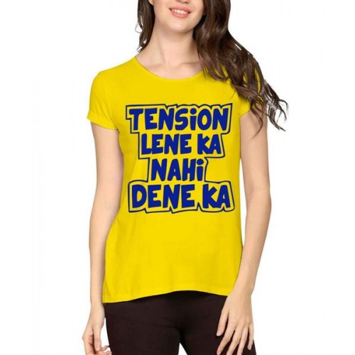 Tension Lene Ka Nahi Dene Ka Graphic Printed T-shirt