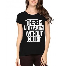 There Is No Beauty Without Color Graphic Printed T-shirt