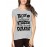 Women's Cotton Biowash Graphic Printed Half Sleeve T-Shirt - There Is Nothing 