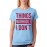 Things Workout I Don't Graphic Printed T-shirt