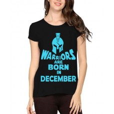Warriors Are Born In December Graphic Printed T-shirt
