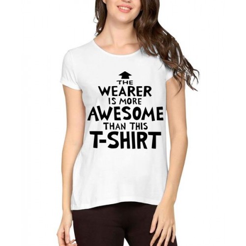 Women's Cotton Biowash Graphic Printed Half Sleeve T-Shirt - Wearer Is Awesome