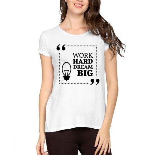 Work Hard Dream Big Graphic Printed T-shirt