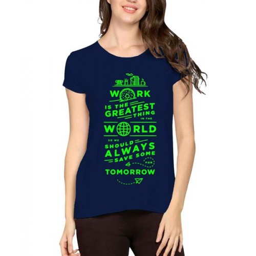 Women's Cotton Biowash Graphic Printed Half Sleeve T-Shirt - Work Save For Tomorrow