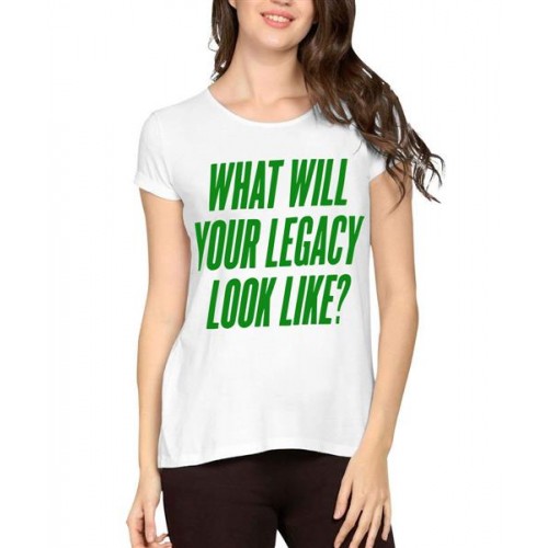 What Will Your Legacy Look Like Graphic Printed T-shirt