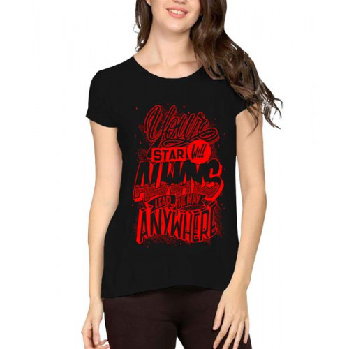 Your Star Will Always Lead The Way Anywhere Graphic Printed T-shirt
