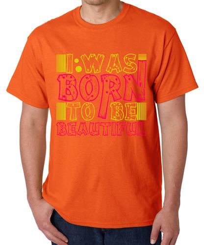 Men's Be Beautiful Born Graphic Printed T-shirt