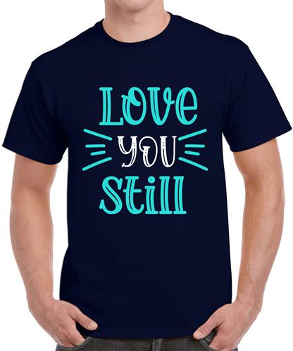 Men's You Still Love Graphic Printed T-shirt