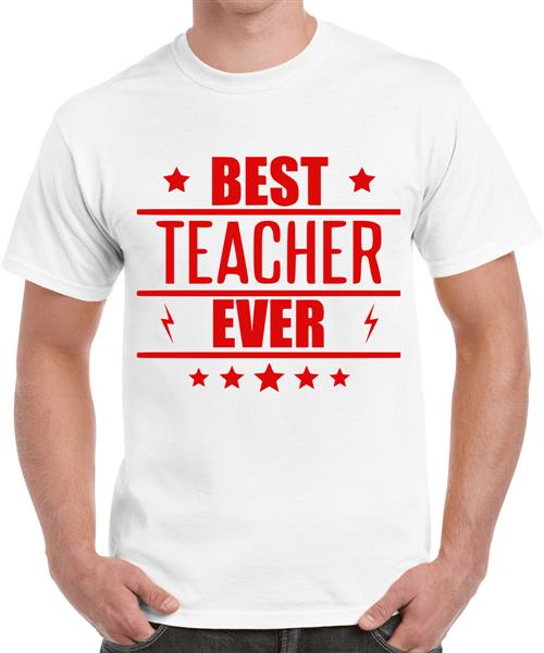 Men's Cotton Graphic Printed Half Sleeve T-Shirt - Best Teacher Ever