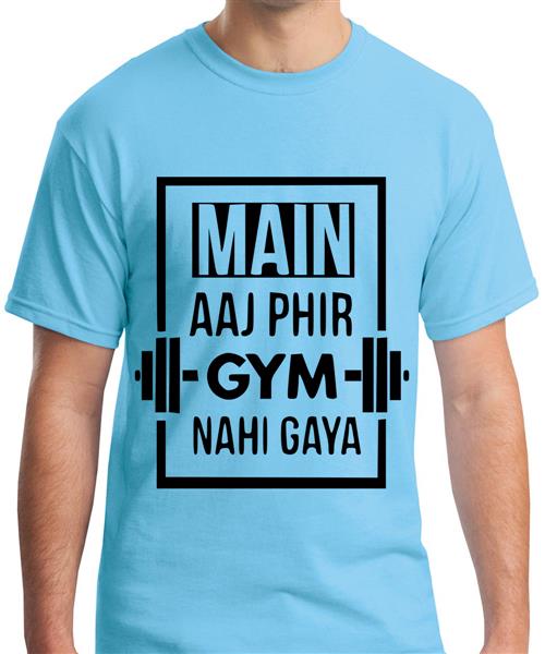 Men's Round Neck Cotton Half Sleeved T-Shirt With Printed Graphics - Aaj Phir No Gym