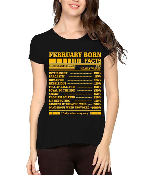 Women's Cotton Biowash Graphic Printed Half Sleeve T-Shirt - February Born Facts