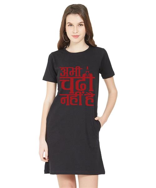 Women's Cotton Biowash Graphic Printed T-Shirt Dress with side pockets - Abhi Chadhi Nahi Hai